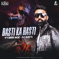 Basti Ka Hasti (Hybrid Mix) - DJ Kapil